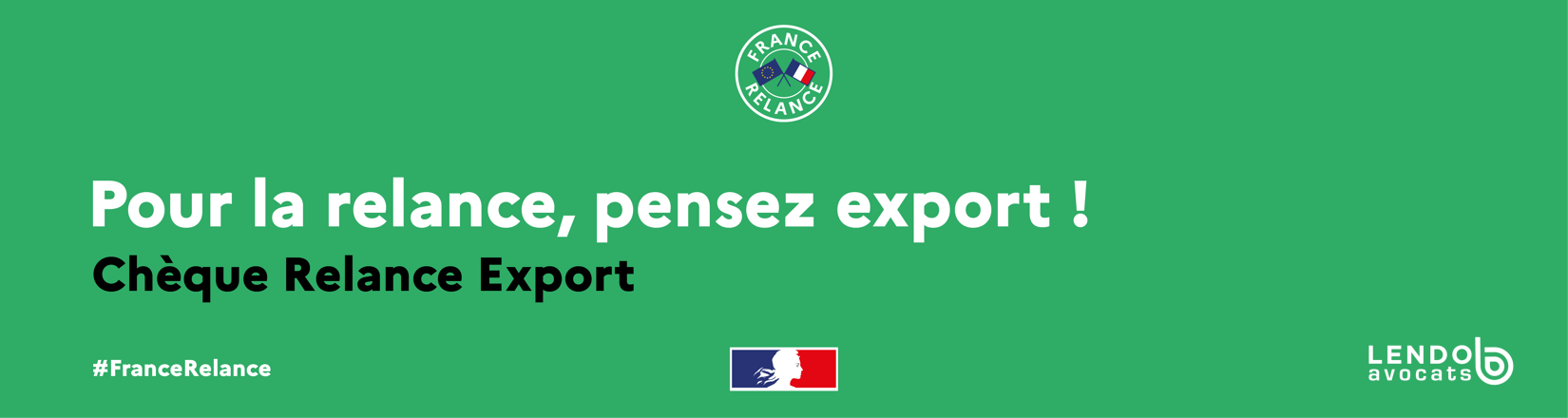 Les prestations fournies par LENDO AVOCATS sont éligibles au Chèque Relance Export
